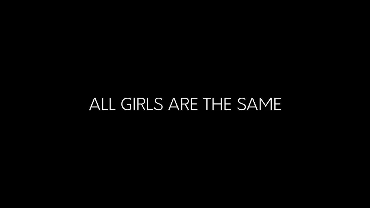 All girls are the same текст. All girls are the same. Текст песни all girls are the same. All girls are the same перевод. Rønin all girls are the same.