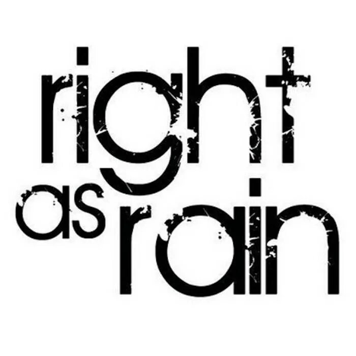As right as идиома. As right as rain. as right as rain идиома. as right as rain meaning. as right as rain illustrations.