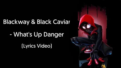 What s up danger