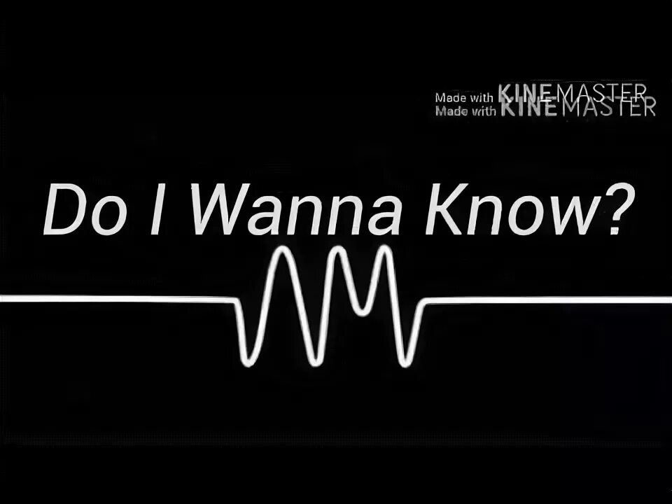 I wanna show. Do i wanna know. Arctic Monkeys do i wanna know обложка. Arctic Monkeys do i wanna know обои. Arctic Monkeys do i wanna know logo.