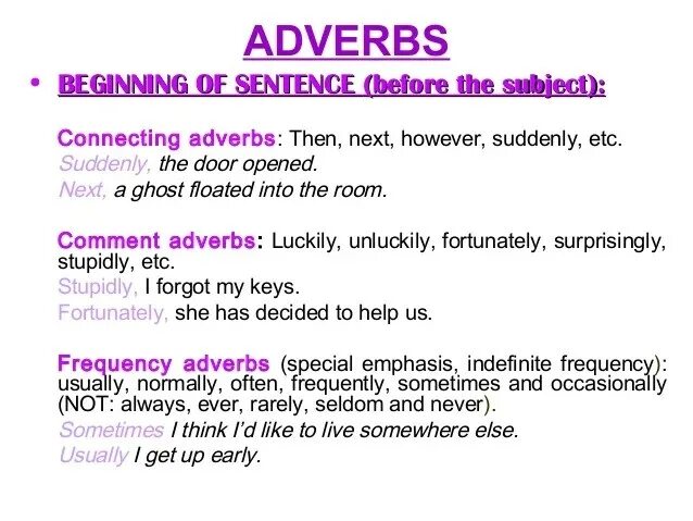 Conjunctive adverbs. Connecting adverbs. Sentence adverbs. Types of adverbs in English. Live adverb