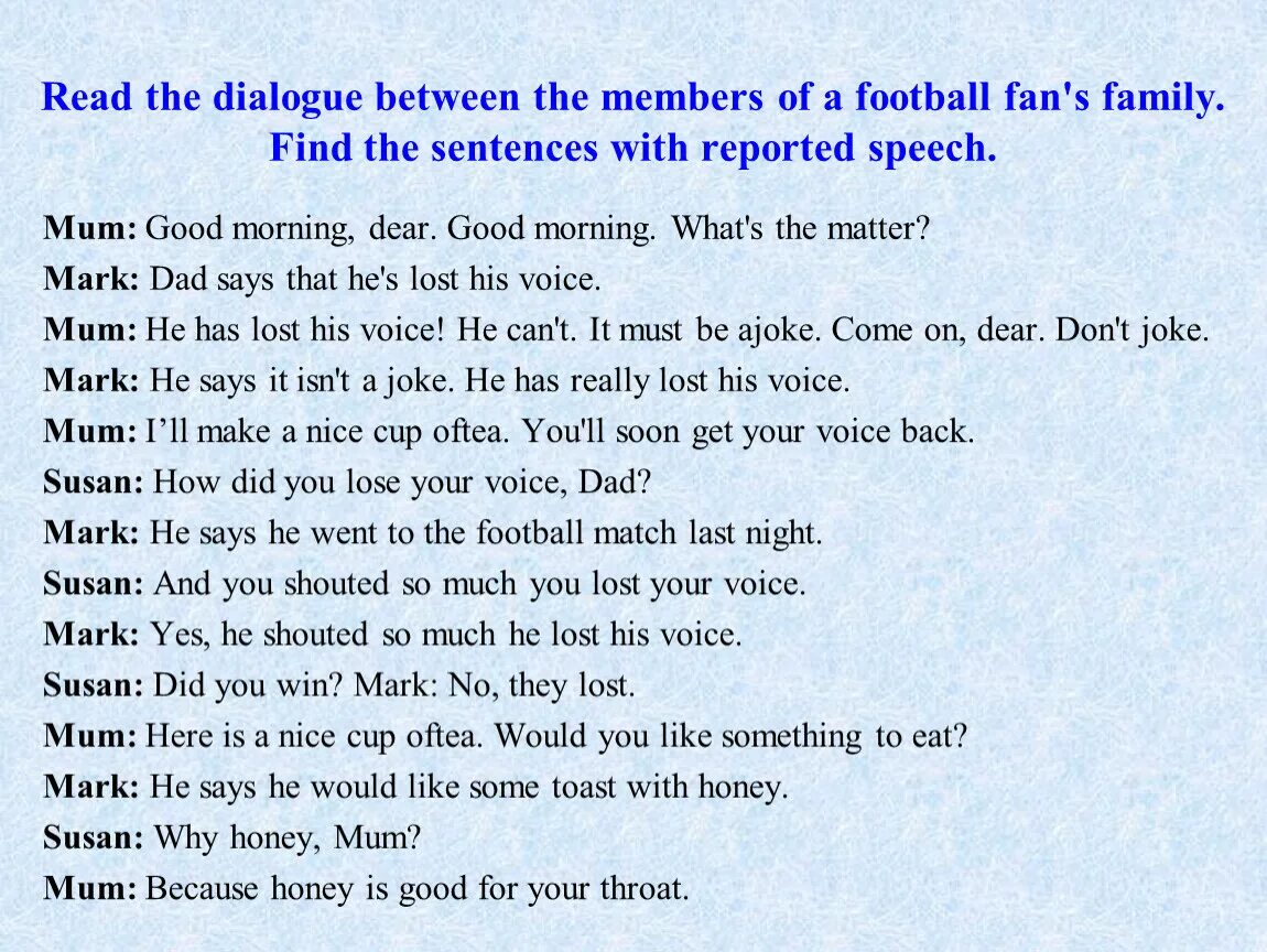 Reported Speech. Reported Speech диалог. Speech exercises пример. Dialogue in reported Speech. Report the sentences use said asked