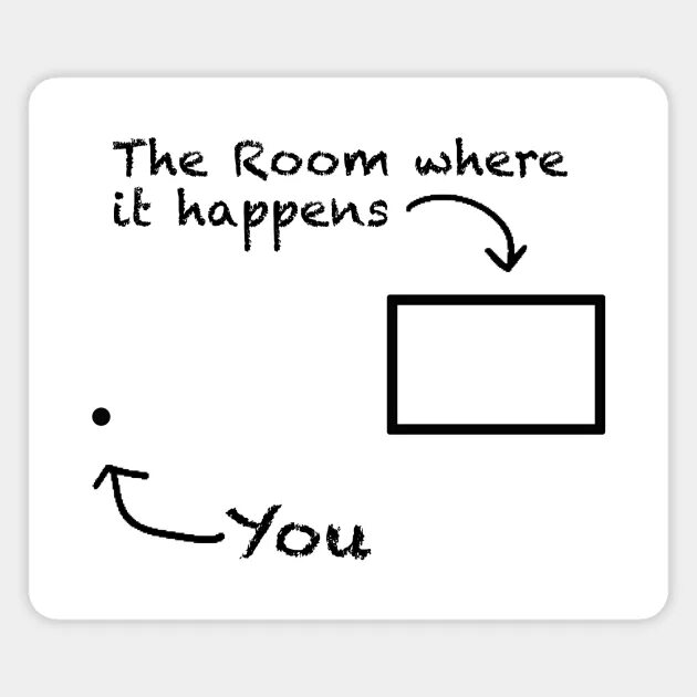 The room when he arrived. The room where it happens hamilton. the room where it happens hamilton art. shit happens текст. it happens.