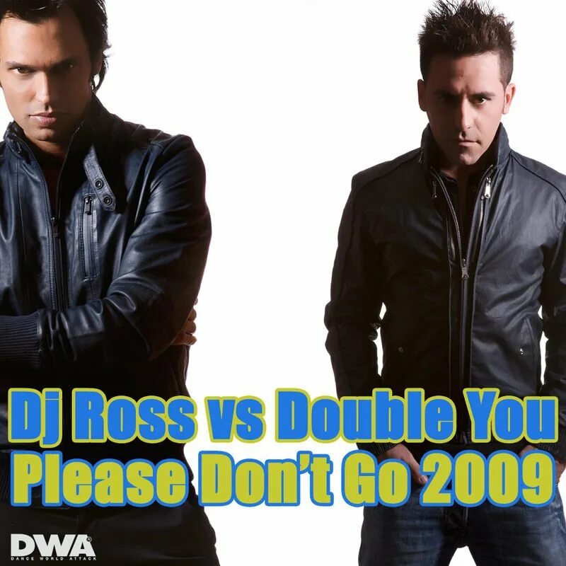 Double please. Double you - please don&#039;t go (club mix). go2009. dj ross smile extended. double you run.