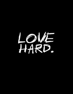 Hard loving
