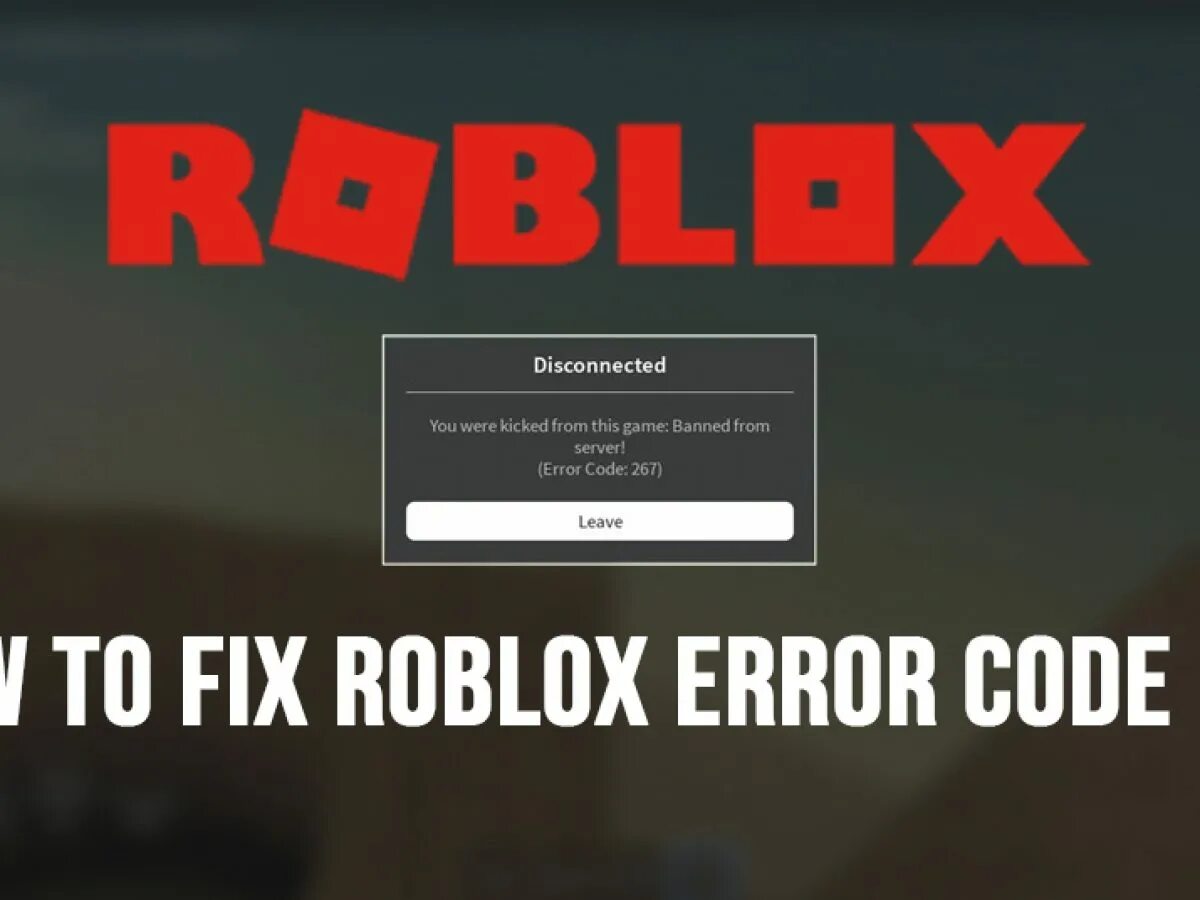 Ошибка 267 в РОБЛОКСЕ. Error code 267 Roblox. Error 267 РОБЛОКС. Ошибка РОБЛОКС. How to fix this