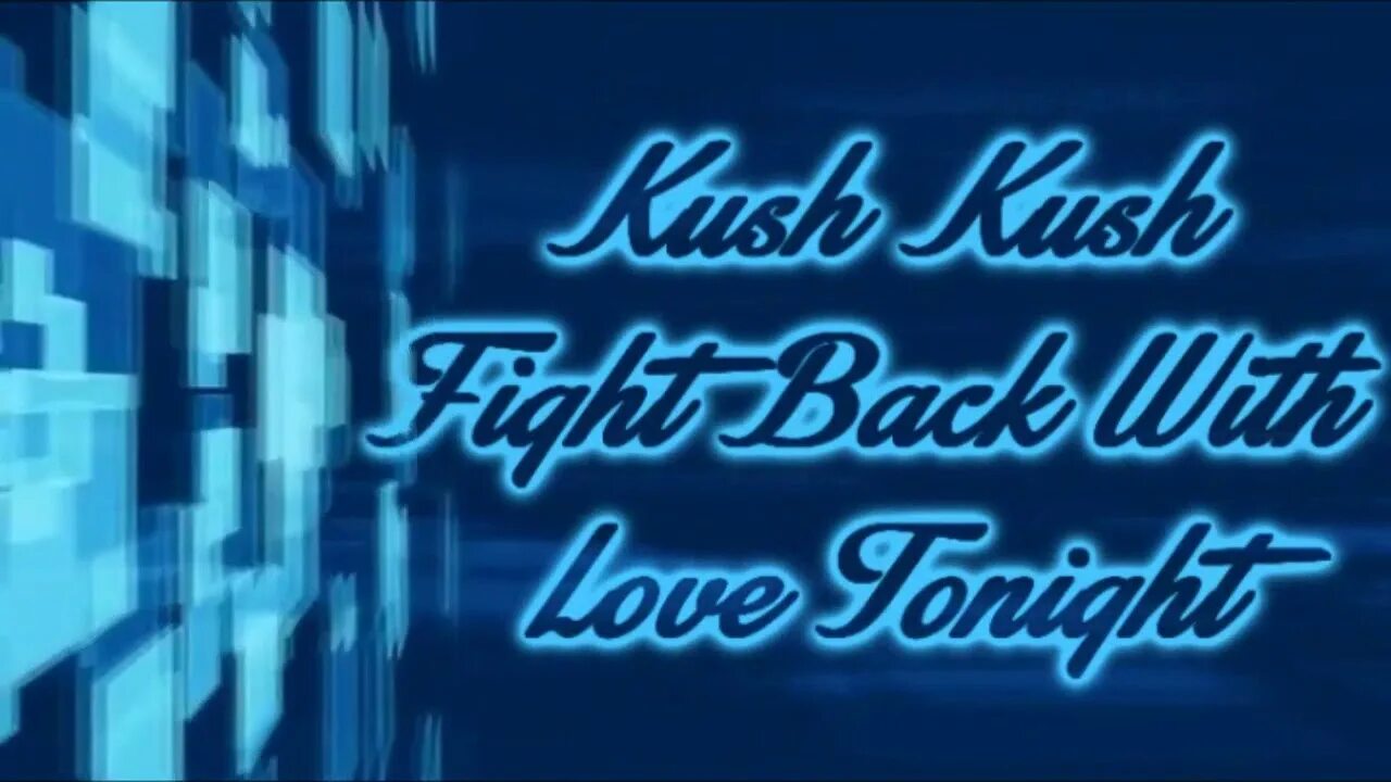 Kush Kush Fight back with Love Tonight. Fight back with Love Tonight текст. Kush Kush Sweet Bitter плейлист. Kush Kush Fight back with Love Tonight фото. Kush kush fight back love tonight