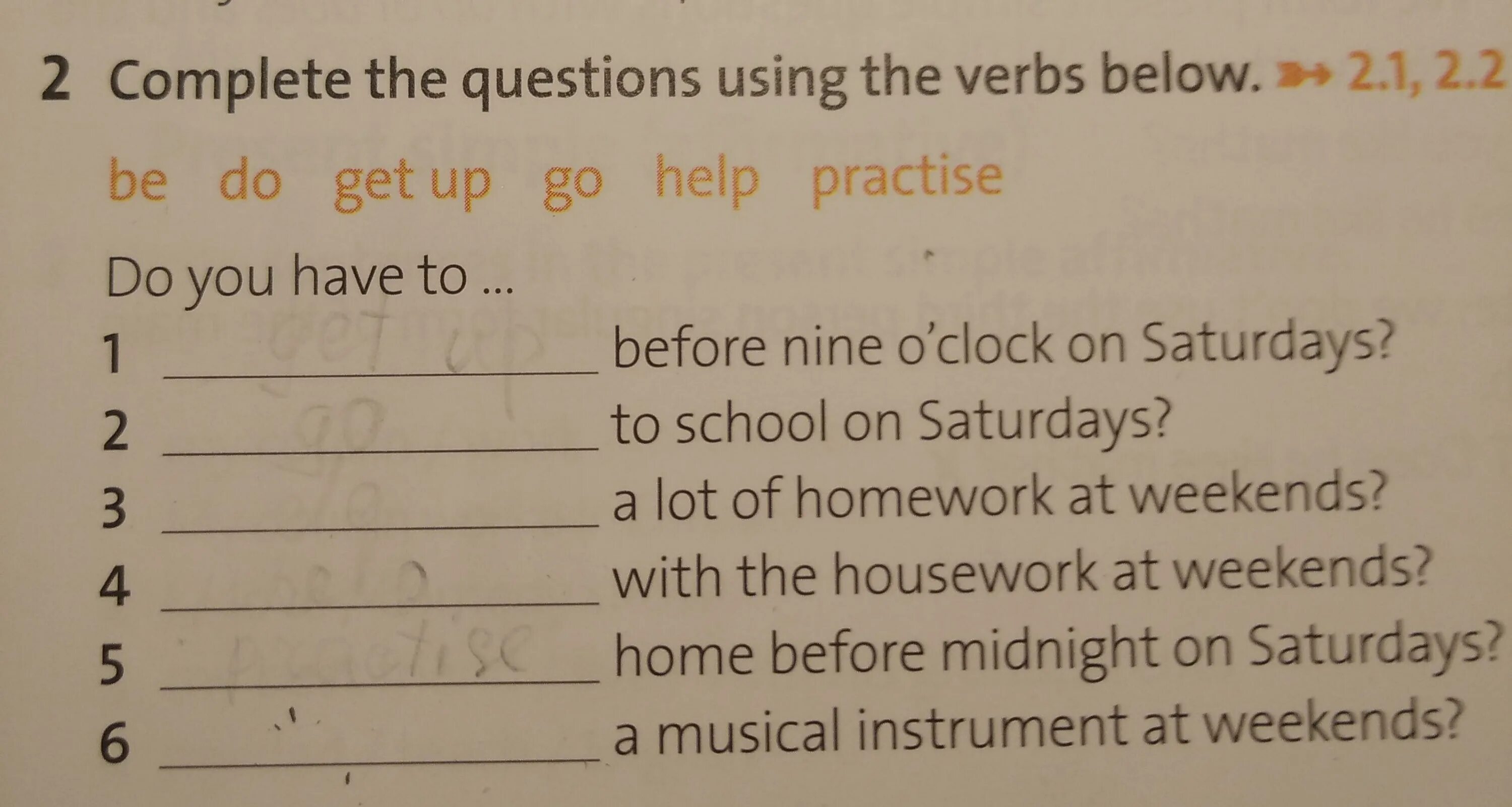 Complete the questions with the verbs below do you have Breakfast every morning. 2 Complete the questions with the verbs below do you have Breakfast every morning.