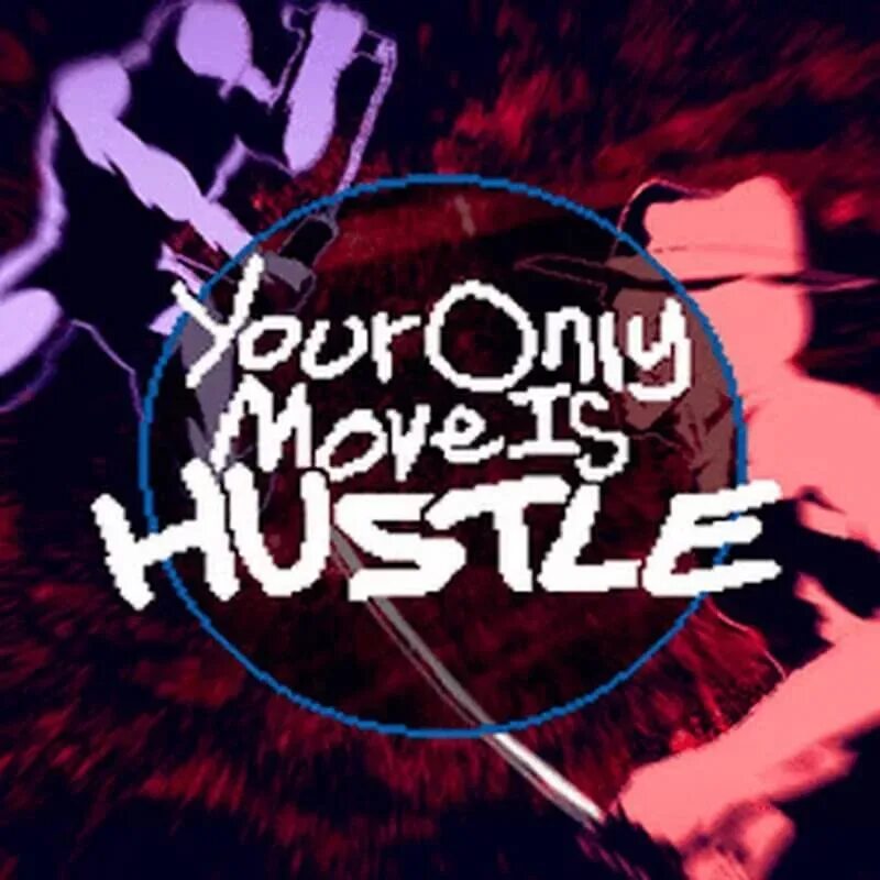 Your only move is. Your only move is hustle. you only move is hustle. your only move is hustle art.