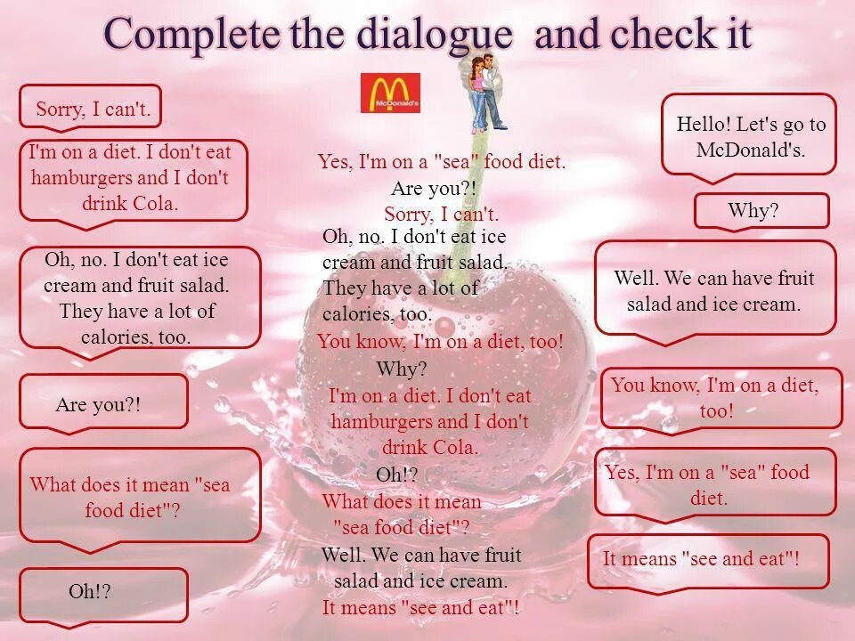 Complete the dialogue with the words. Complete the dialogues. Dialogue. Complete the Dialogue compare your Version with the Version of the. Диалог checking and confirming.