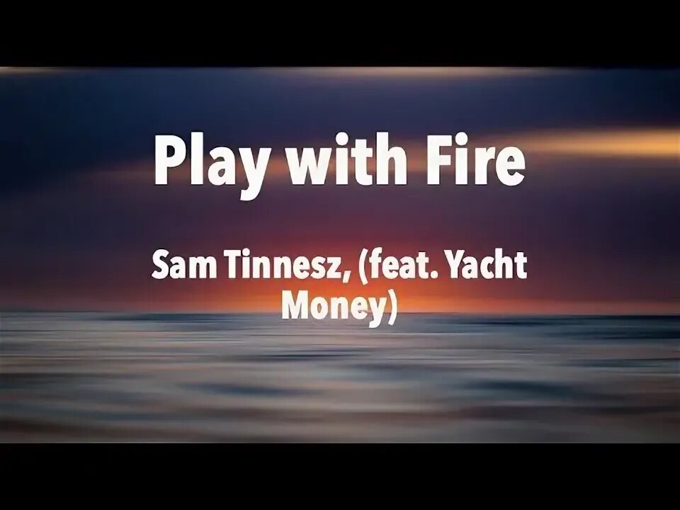 Sam tinnesz. Хёнджин play with fire. Playing with fire sam tinnesz текст. Playing with fire sam tinnesz текст. Play with fire (feat.