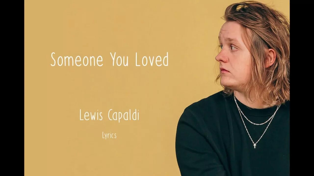 Someone you loved текст перевод. Someone you loved. someone you loved lewis. lewis capaldi someone you loved. lewis capaldi someone you.