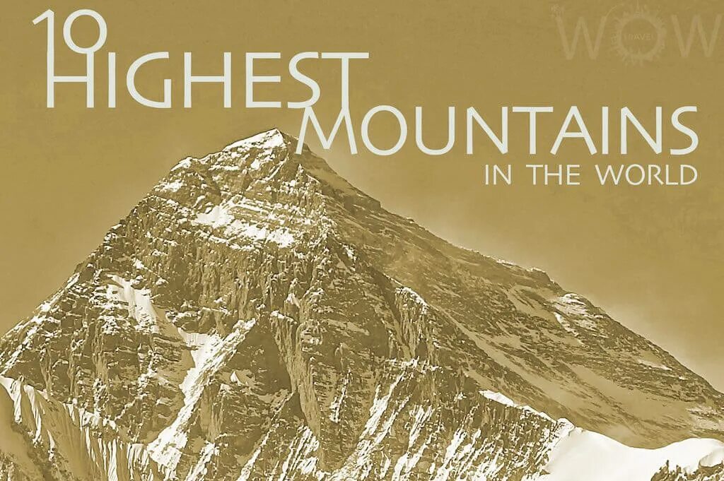 High mountain перевод. The Tallest Mountain. The Tallest Mountain in the World. Top 10 Highest Mountains. Top ten Tallest Mountains.