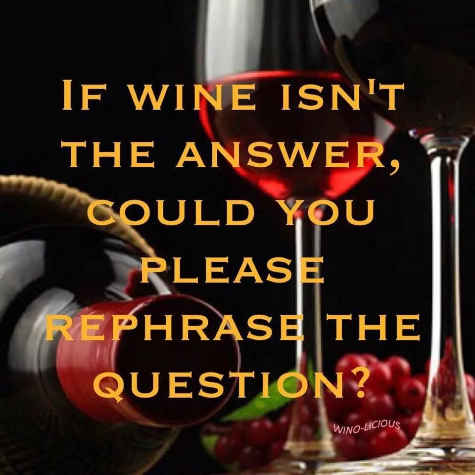 Фразы про вино. Афоризмы про вино. Цитаты про вино. Вино юмор.