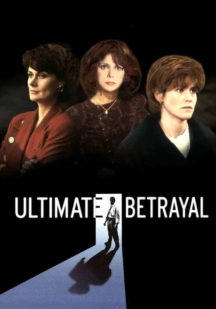 Последнее предательство. Betrayal. Betrayal IMDB.