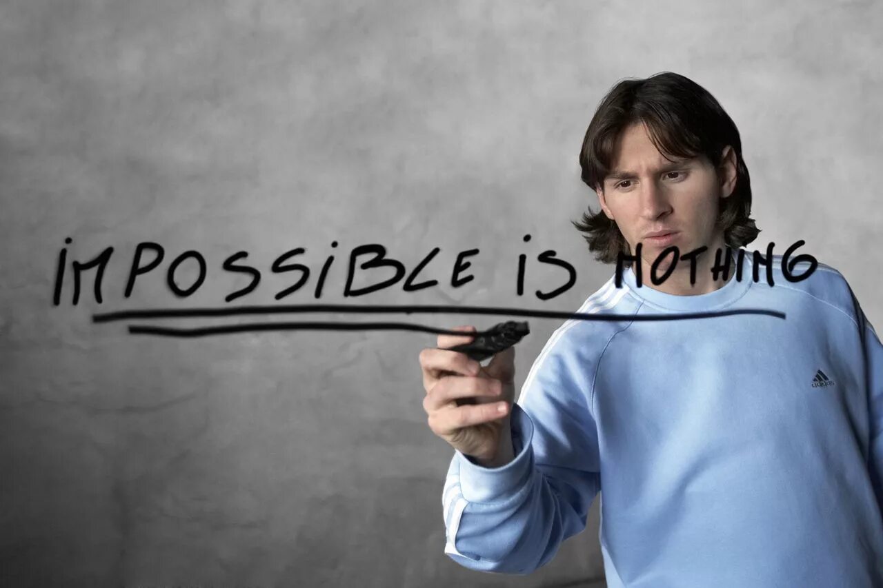 So it is impossible. Адидас impossible is nothing. impossible is nothing adidas messi. impossible is nothing реклама адидас. impossible is nothing месси.