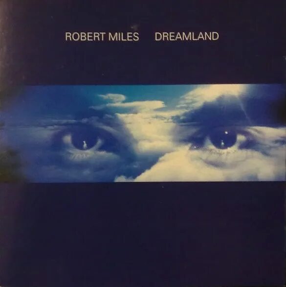 Robert miles dreamland. Robert Miles 1996. Robert Miles children обложка.