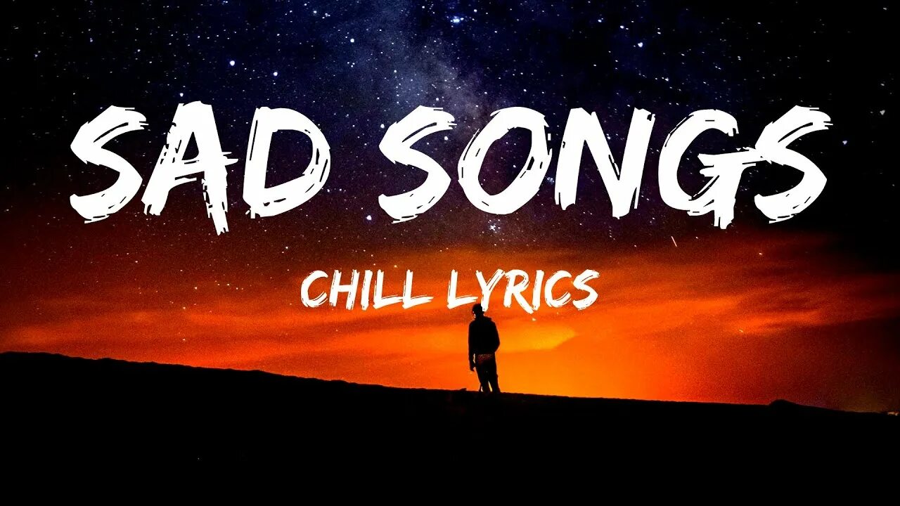 Sad Chill. Chill Songs. Sad Song. Sad Songs to Cry. Chill song