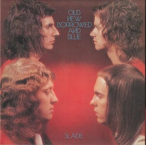 Slade old New Borrowed and Blue 1974 обложка. Slade Олд Нью. Slade – Sladest. Slade 2383-026.