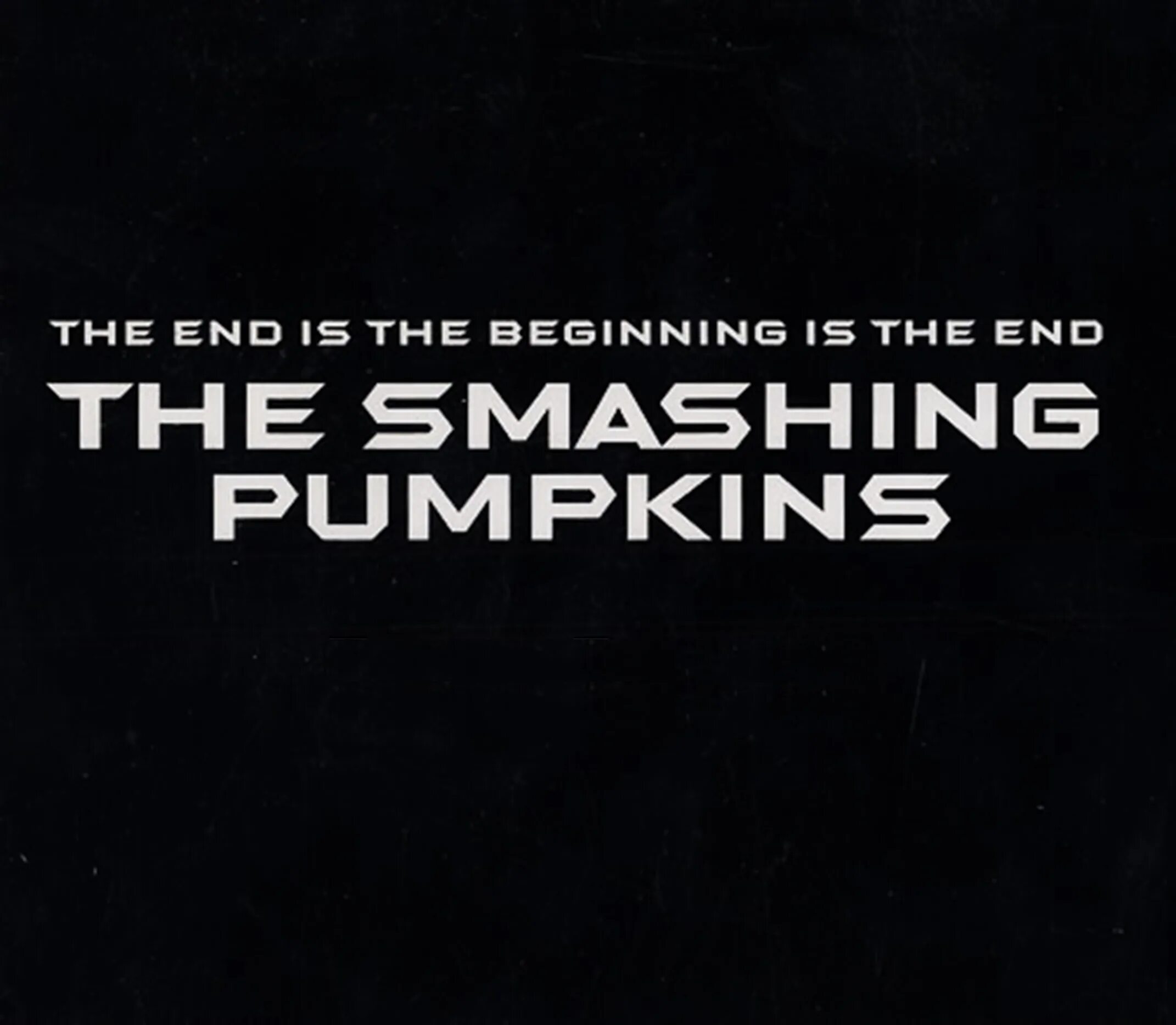 Could be the beginning of. The smashing pumpkins – the end is the beginning is the end. smashing pumpkins. smashing pumpkins лого. beginning of the end.