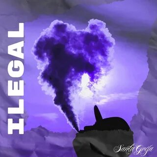 歌 曲 名(Ilegal).由 La Santa Grifa 演 唱.收 录 于(Ilegal)专 辑 中. 歌 曲 名(Ilegal).由 La S...