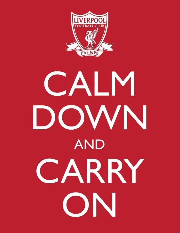 Calm down. Keep Calm Ливерпуль. Calm down and carry on. Calm down Calm down.