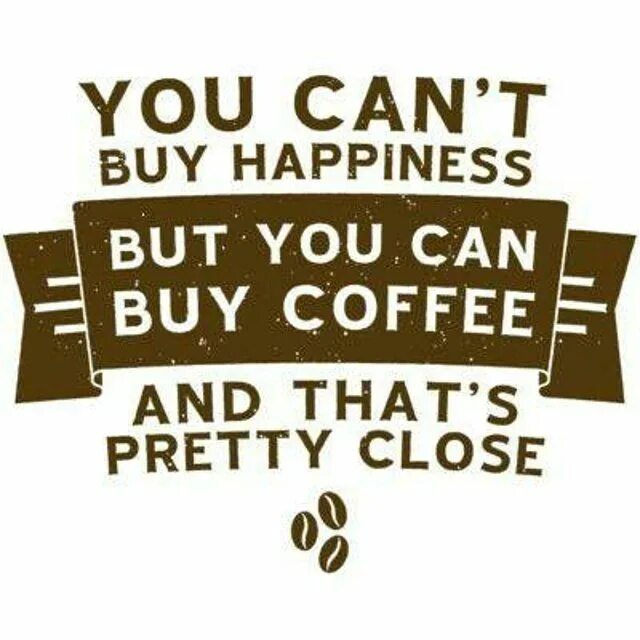 You didn t remember to buy coffee