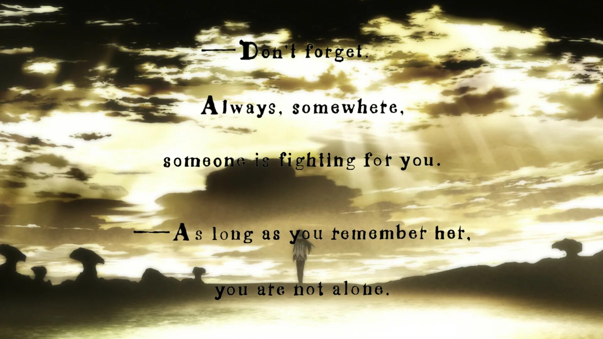 She is always forgetting. Always remember what are you fighting for. always remember what are you fight for. he is always forgetting. don&#039;t forget her.