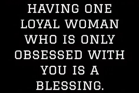 Be loyal to the one who is