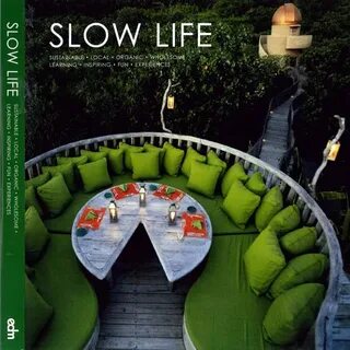 Slow life