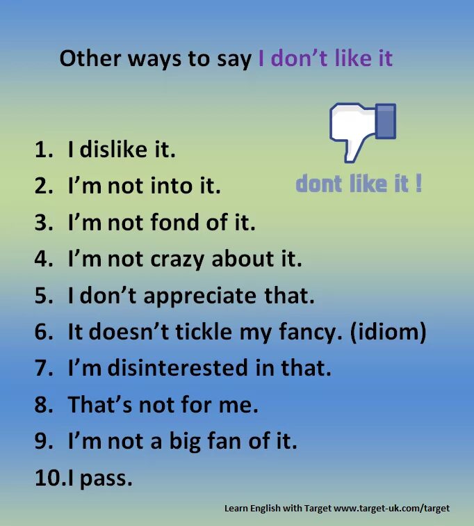 O don t like. Other ways to say i like. I don't like синонимы. Other ways to say like на английском. Предложения с i dont like.