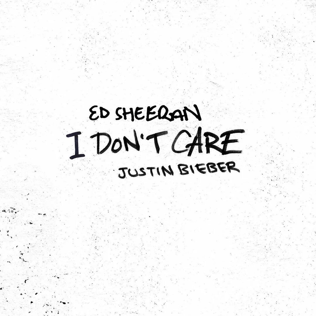 Ed Sheeran Justin Bieber i don't Care. Эд Ширан и Джастин Бибер. Надпись don't Care. I don't Care слова. I can t care