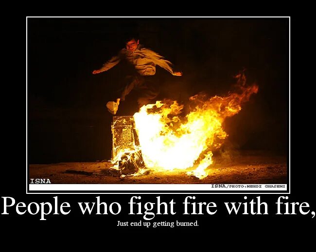 Fight Fire with Fire Metallica. Джаст фаер. Fight Fire with Fire перевод. Fight Fire with Fire idiom. I got burnt