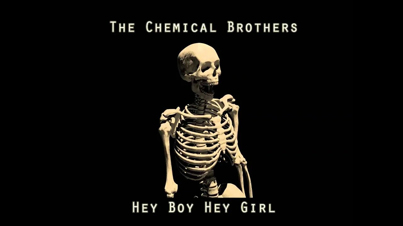 Chemical brothers hey. Hey boy Hey girl the Chemical brothers. Chemical brothers Hey boy. Hey boy, Hey girl Chemical brothers скелеты. Hey boy аватарка.