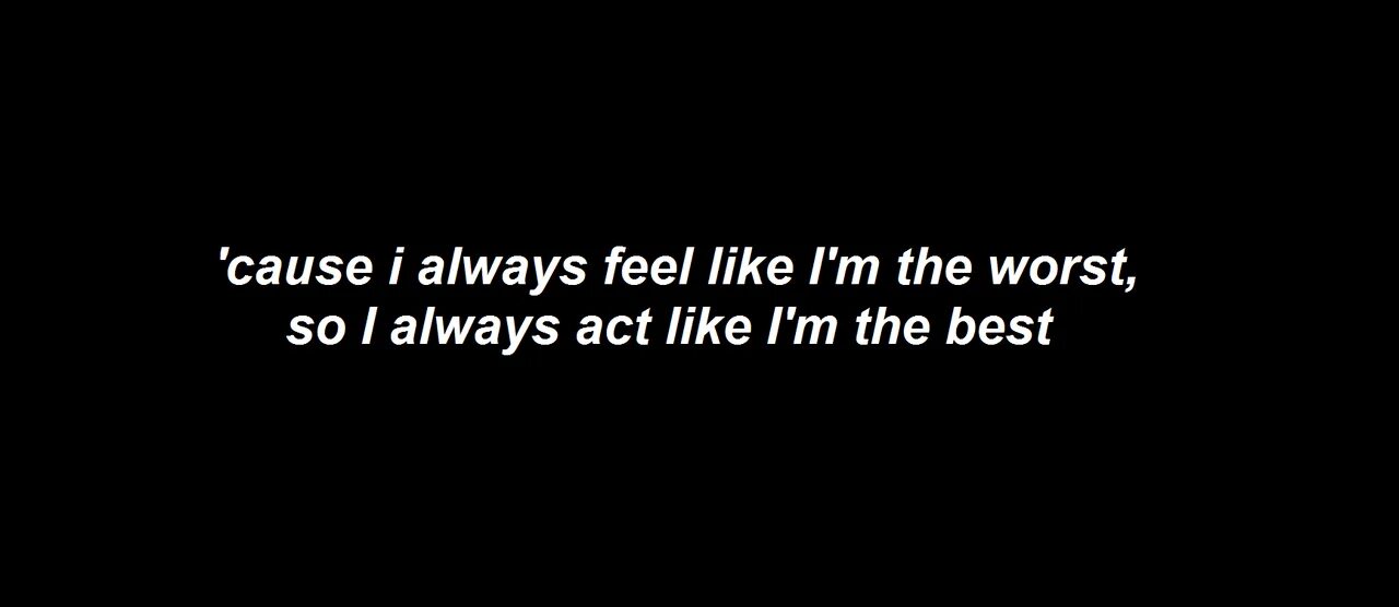 Feel like doing something. I feel like i'm the worst so i always Act like i'm the best. I feel правило. Feel like good. I feel like правило.