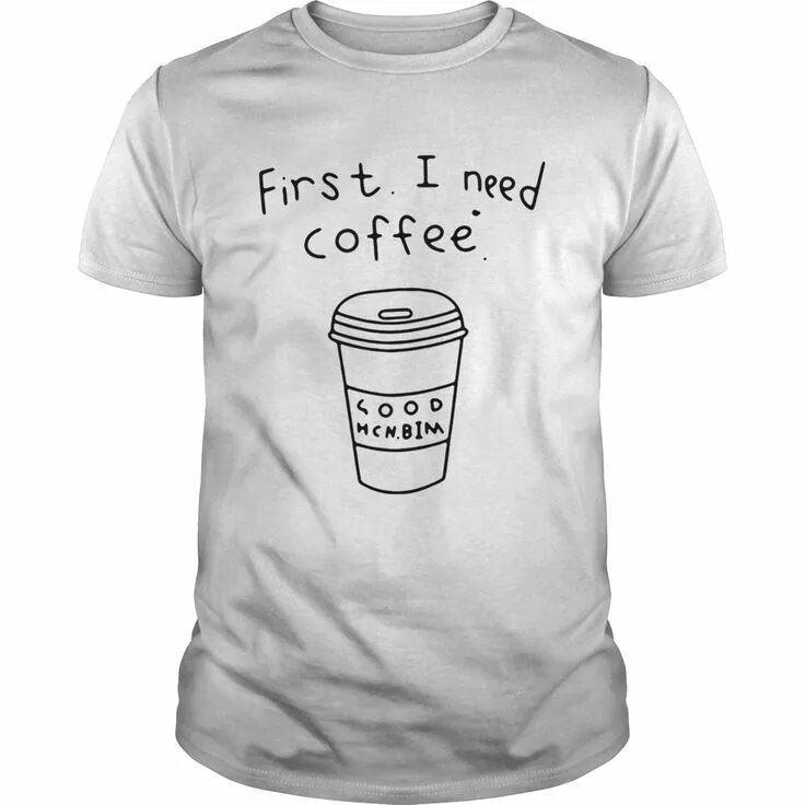 But first i was like. Футболка кофе. футболка first i need coffee. футболка для кофейни. футболка but first coffee.
