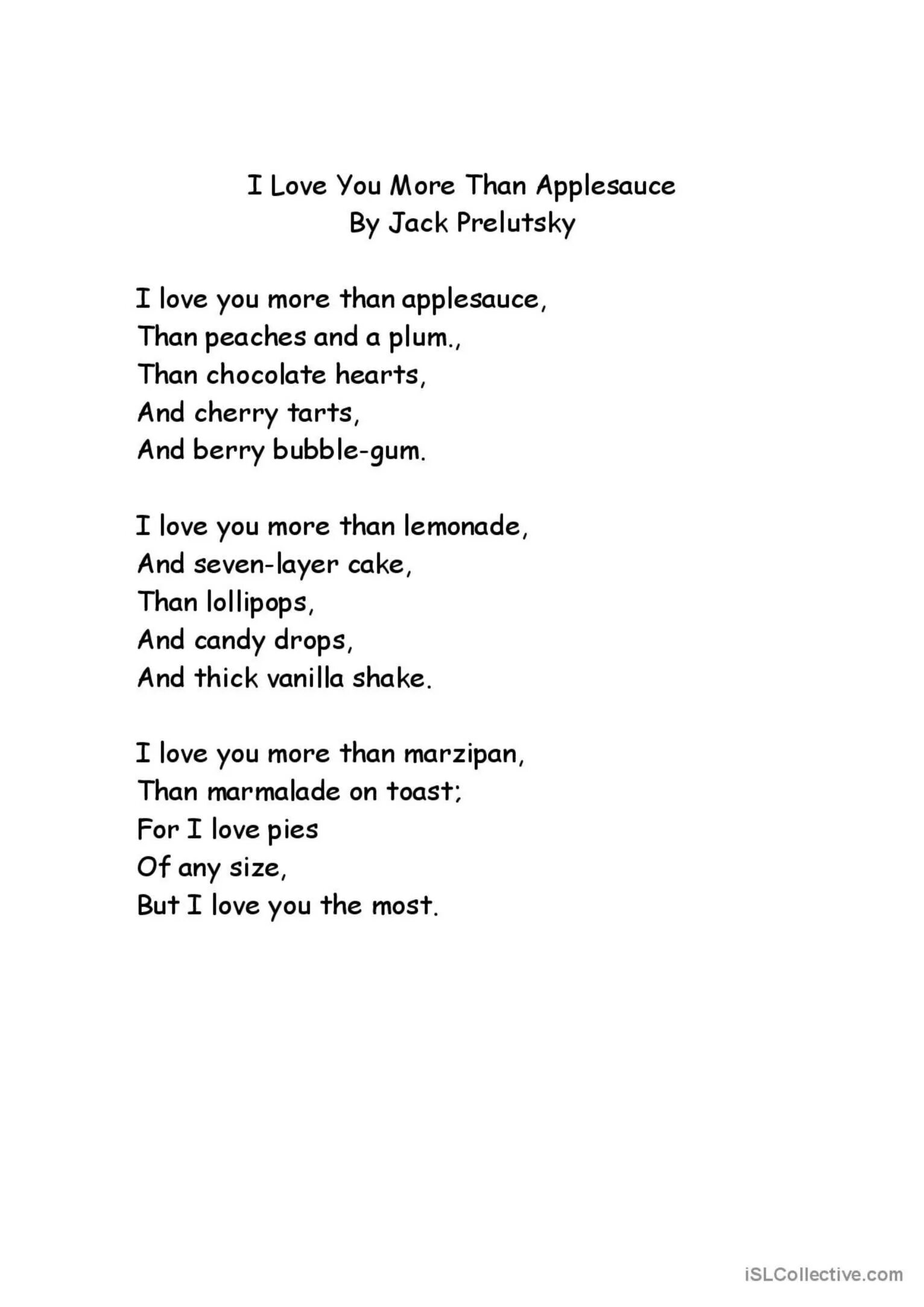 Английская песня more more. Стихотворение i Love you more than Applesauce. I Love you more than Applesauce by Jack Prelutsky. I Love you more than Applesauce poem. I Love you more than Life.