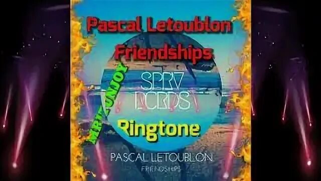 Pascal Letoublon Friendships. Pascal Letoublon Friendships Ноты. Pascal letoublon friendships рингтон