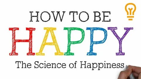 To be happy means