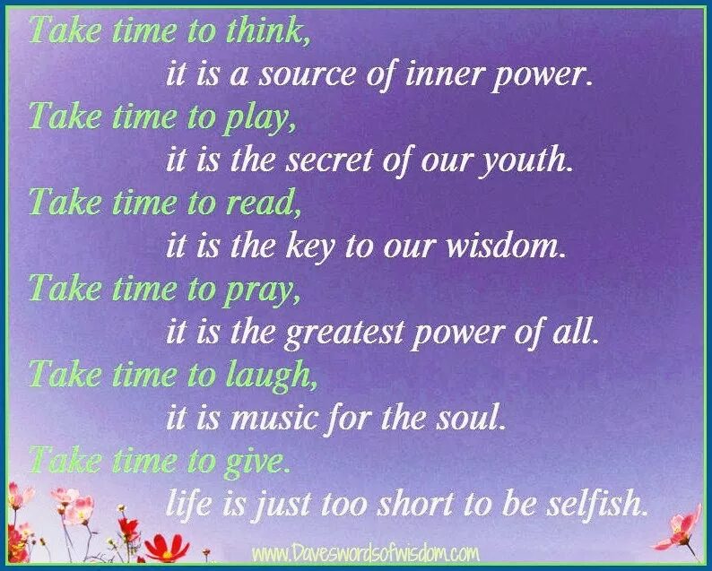 Take time to make your. Take времена. Take time. Words of Wisdom. Take time off.