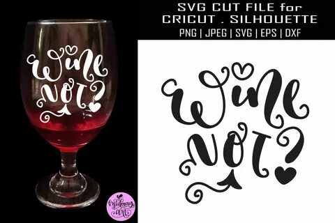 Cricut Wine Sayings Svg - Free SVG Cut File Create your DIY projects.