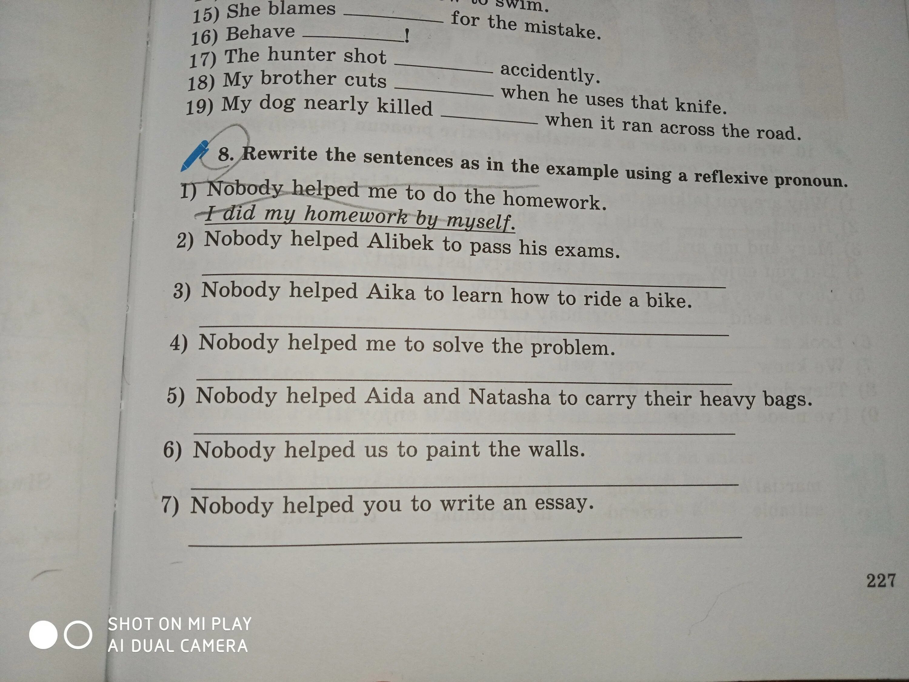 Rewrite the sentences as in example. Rewrite the sentences as in the example. Module 4 номер 1 Rewrite. 1. Rewrite the sentences into Passive Voice. 1. Mother Waters the Flowers in the Evening 2. a boy showed her the way.. 1) Nobody helped me to do the homework. I did my homework by myself. 2) Nobody helped Alibek to Pass his Exams..