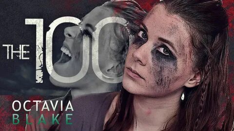 OCTAVIA BLAKE THE 100 Make-Up Tutorial + Frisur (einfach) Makeup.