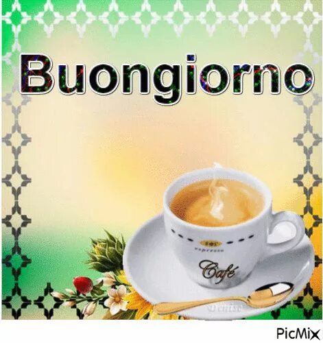 Buongiorno на итальянском. Buongiorno на итальянском. Открытки доброе утро на итальянском языке мужчине. Buongiorno на итальянском. Открытки buongiorno.