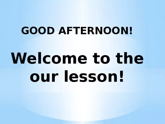 Welcome to our Lesson. Let's start our Lesson. Good afternoon teacher. Good afternoon students Lets start the Lesson.