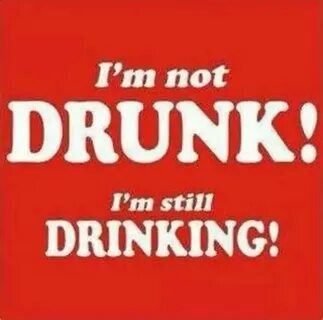 But i m drunk