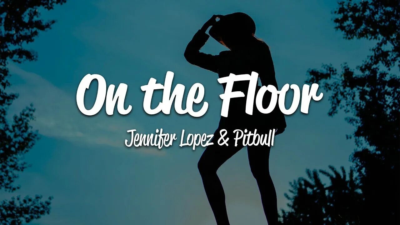 Jennifer Lopez on the Floor. Jennifer Lopez - on the Floor ft. Pitbull. Jennifer Lopez - on the Floor (Lyrics).