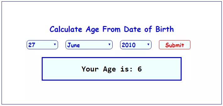 Enter date. Date of Birth. Date of Birth перевод. Age calculate js. Php исходный код на калькулятор.