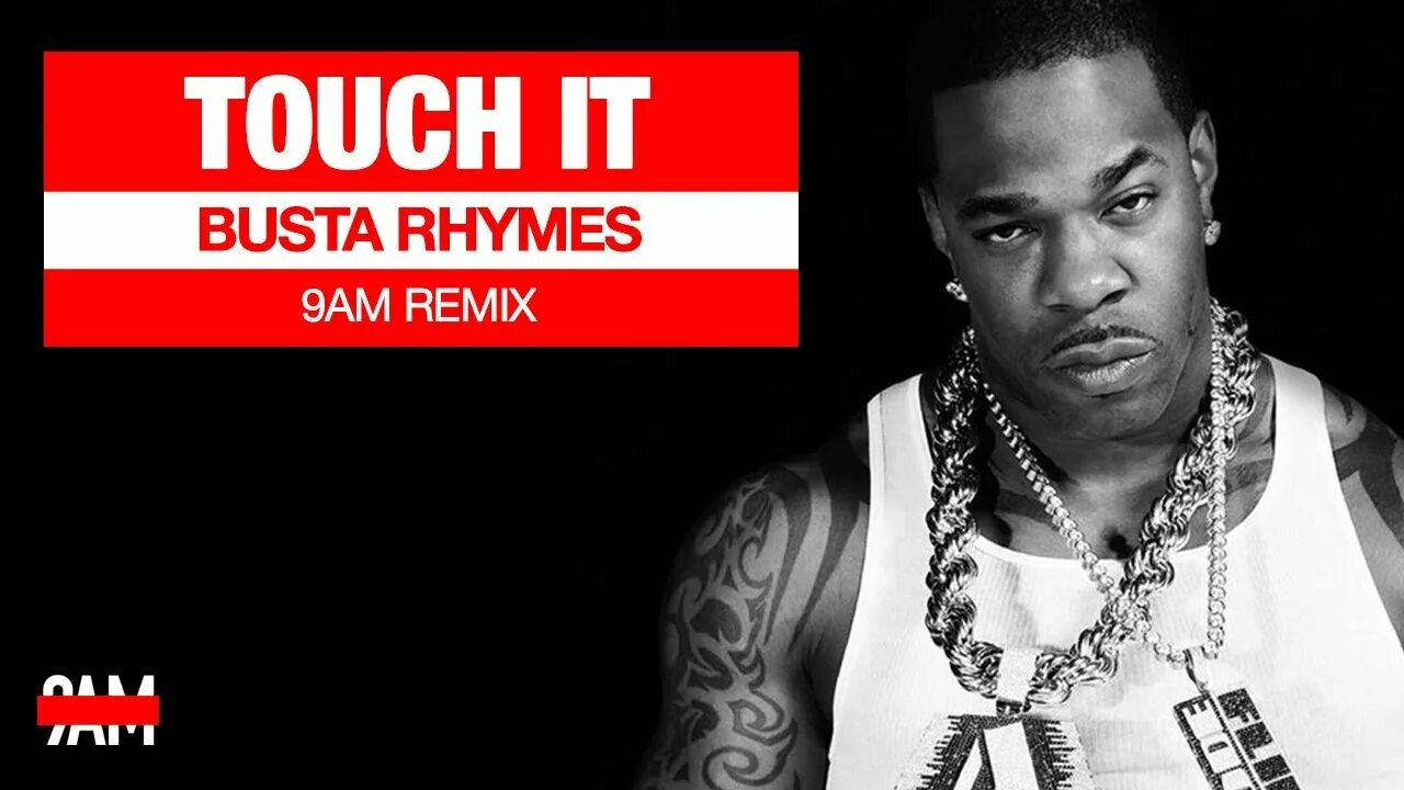 Touching song. Busta Rhymes 2022. Busta Rhymes Touch it. Баста Раймс тач ИТ. Busta Rhymes - Touch it (Remix).