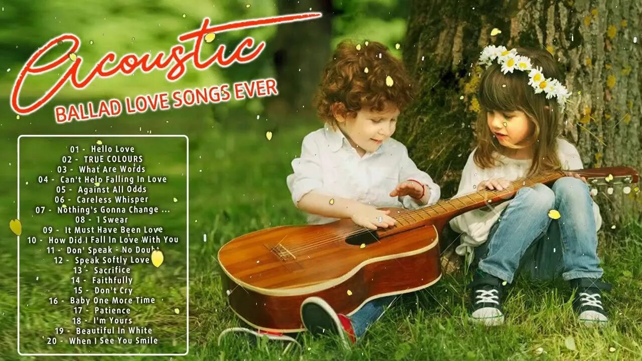 Acoustic Ballads. Love Songs children Songs. Любовные песни школа